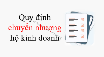 Quy định trong trường hợp chuyển nhượng hộ kinh doanh
