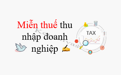 Thu nhập được miễn thuế khi tính thuế TNDN