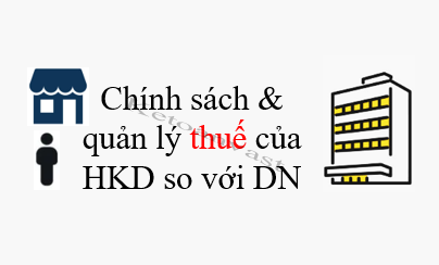 Chính sách thuế và quản lý thuế đối với hộ kinh doanh so với doanh nghiệp theo Quyết định 3389/QĐ-BTC