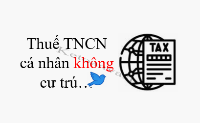 Căn cứ tính thuế TNCN đối với cá nhân không cư trú