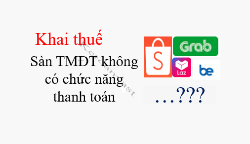 Hộ, cá nhân kinh doanh hoạt động trên nền tảng thương mại điện tử không có chức năng thanh toán cần lưu ý những gì?