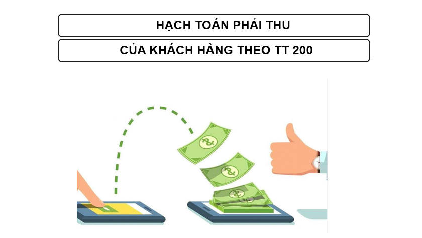 HẠCH TOÁN PHẢI THU CỦA KHÁCH HÀNG THEO TT 200