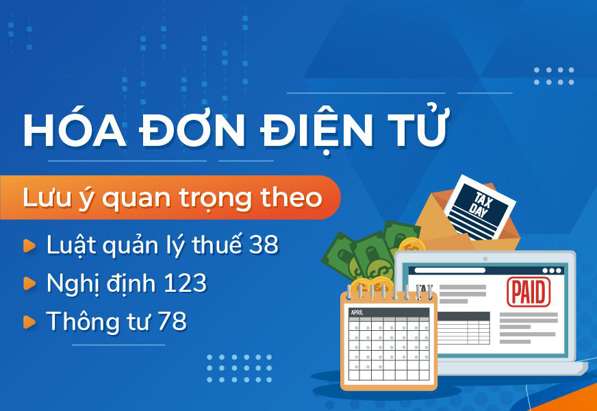 Lưu ý về hóa đơn điện tử theo luật quản lý thuế 38, thông tư 78