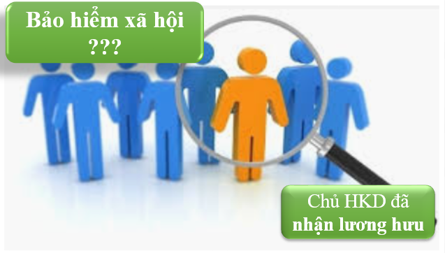 Chủ hộ kinh doanh đã nhận lương hưu có phải tham gia bảo hiểm xã hội bắt buộc không?