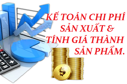 KẾ TOÁN TÍNH GIÁ THÀNH SẢN PHẨM TẠI DOANH NGHIỆP SẢN XUẤT