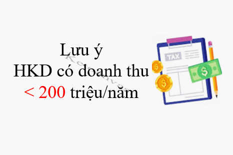 Những lưu ý cho hộ kinh doanh có doanh thu hàng năm dưới 200 triệu
