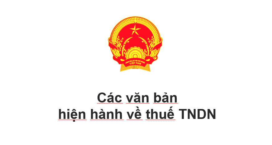 Các văn bản hiện hành về thuế TNDN