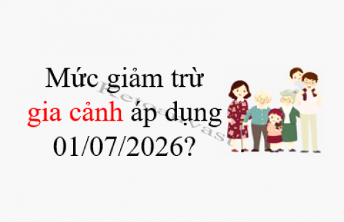 Mức giảm trừ gia cảnh và các khoản khác áp dụng từ 01/07/2026